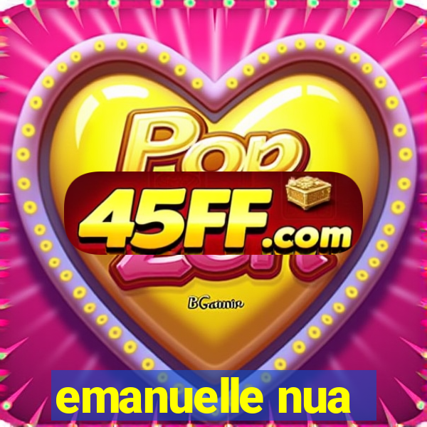 emanuelle nua